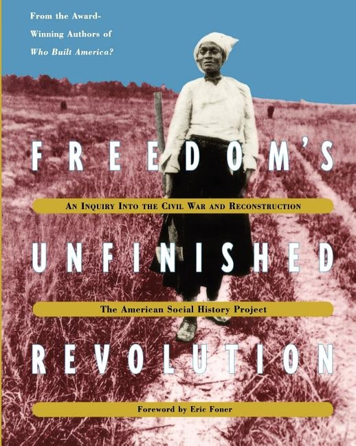 Freedomâ (Tm)S Unfinished Revolution by Friedheim, William