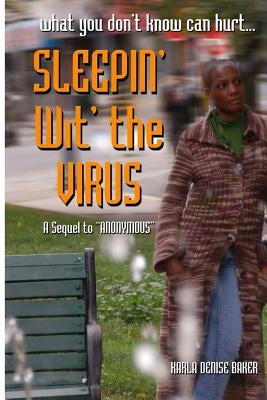 Sleepin' Wit' The Virus by Baker, Karla Denise