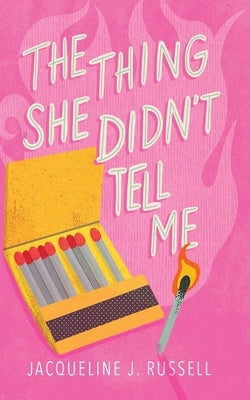 The Thing She Didn't Tell Me by Russell, Jacqueline J.