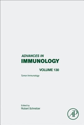 Tumor Immunology: Volume 130 by Schreiber, Robert