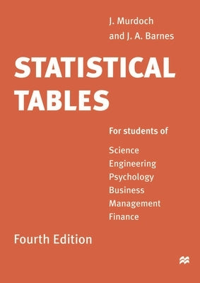 Statistical Tables: For Students of Science Engineering Psychology Business Management Finance by Barnes, J. a.