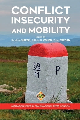 Conflict, Insecurity and Mobility by Cohen, Jeffrey H.