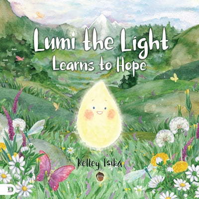 Lumi the Light Learns to Hope by Tsika, Kelley