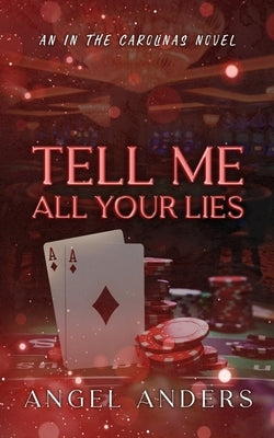 Tell Me All Your Lies by Anders, Angel