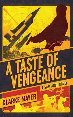 A Taste of Vengeance: A Sam Abel Novel by Mayer, Clarke