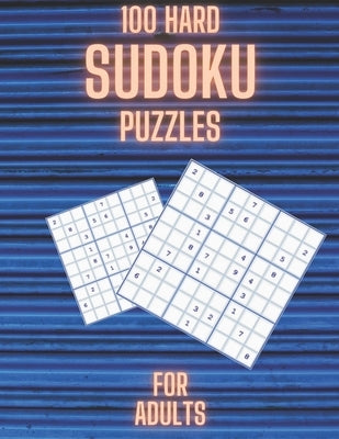 100 Hard Sudoku Puzzles for Adults: Over 100 Large Print Sudoku Puzzles for Adults 9x9, Very Hard Level, Challenging Travel Games, Mathematical Logic by Errico, Francesco