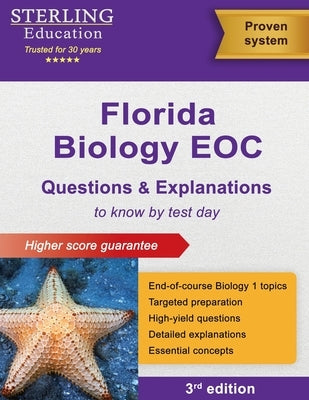 Florida Biology EOC Questions & Explanations: Florida Biology End-of-Course Assessment Preparation by Education, Sterling