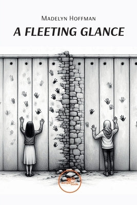 A Fleeting Glance by Hoffman, Madelyn