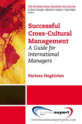 Successful Cross-Cultural Management: A Guide for International Managers by Haghirian, Parissa