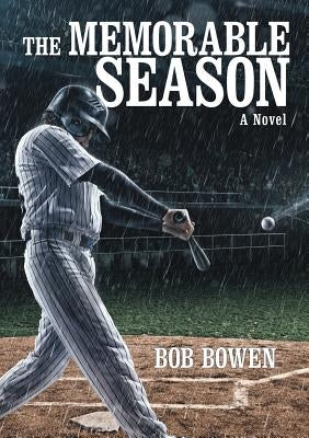 The Memorable Season by Bowen, Bob