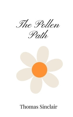 The Pollen Path by Sinclair, Thomas