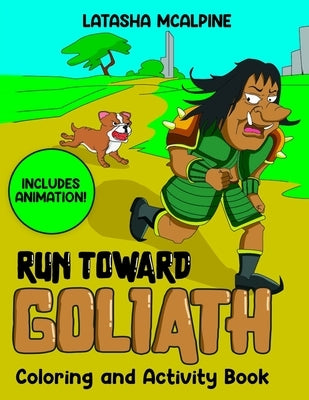 Run Toward Goliath Animated Coloring and Activity Book by McAlpine, Latasha V.