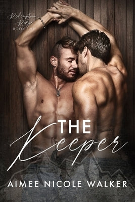 The Keeper (Redemption Ridge Book Five) by Walker, Aimee Nicole