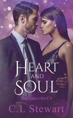Heart and Soul by Stewart, C. L.