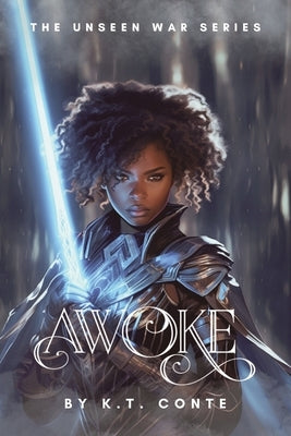 Awoke: A New Adult Paranormal Fantasy by Conte, K. T.