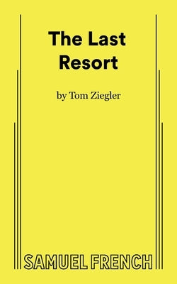 The Last Resort by Ziegler, Tom