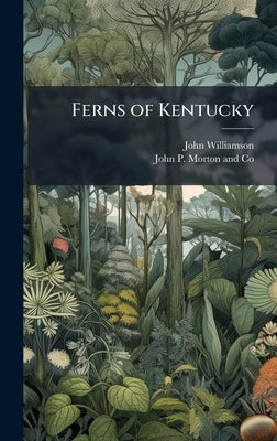 Ferns of Kentucky by Williamson, John