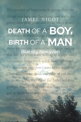 Death of a Boy, Birth of a Man: Blue sky, heavy rain by Nicot, Jamel