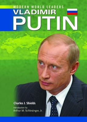Vladimir Putin by Shields, Charles J.