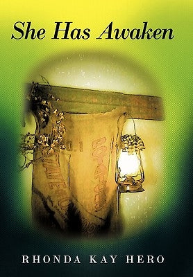 She Has Awaken: Darkness to Light by Hero, Rhonda Kay