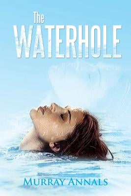 The Waterhole by Annals, Murray