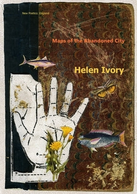Maps of the Abandoned City by Ivory, Helen