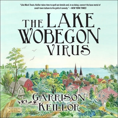 The Lake Wobegon Virus Lib/E by Keillor, Garrison