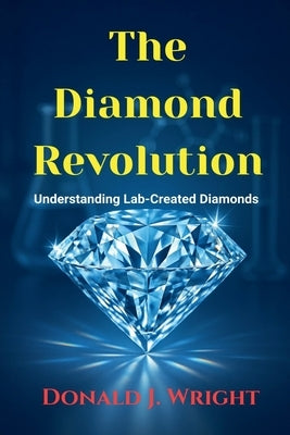 The Diamond Revolution by Wright, Donald
