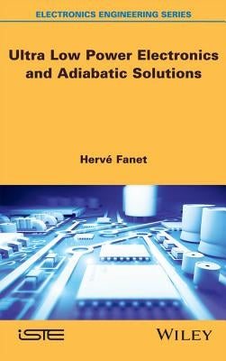 Ultra Low Power Electronics and Adiabatic Solutions by Fanet