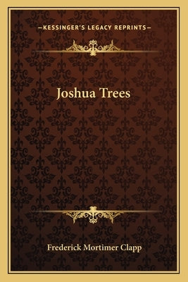 Joshua Trees by Clapp, Frederick Mortimer