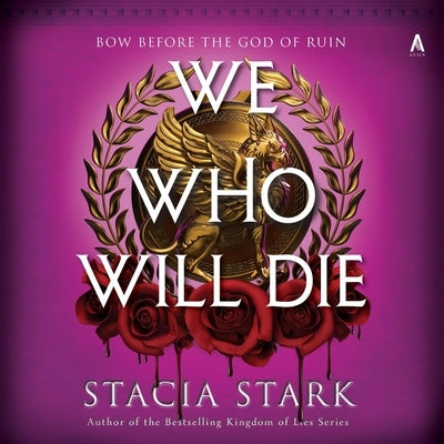 We Who Will Die by Stark, Stacia