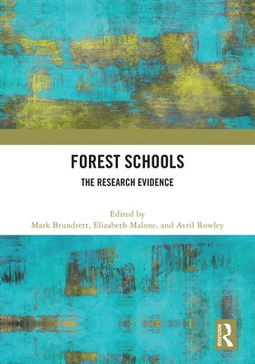 Forest Schools: The Research Evidence by Brundrett, Mark
