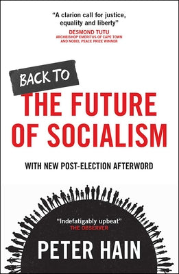 Back to the Future of Socialism by Hain, Peter