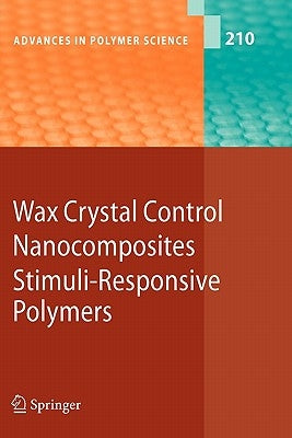 Wax Crystal Control - Nanocomposites - Stimuli-Responsive Polymers by Aoshima, Sadahito