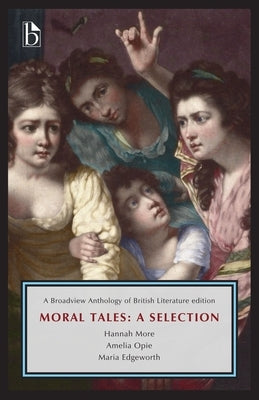 Moral Tales: A Selection by Edgeworth, Maria