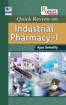 Quick Review on Industrial Pharmacy by Semalty, Ajay