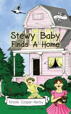 Stewy Baby Finds a Home by Cooper-Herby, Kristin