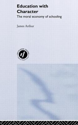 Education with Character by Arthur, James