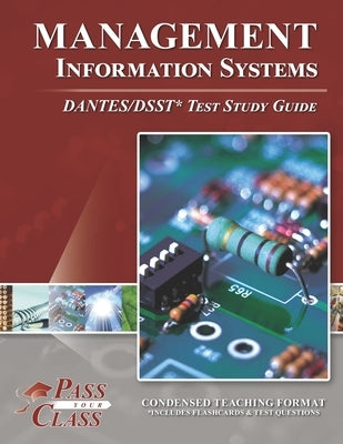 Management Information Systems DANTES/DSST Test Study Guide by Passyourclass