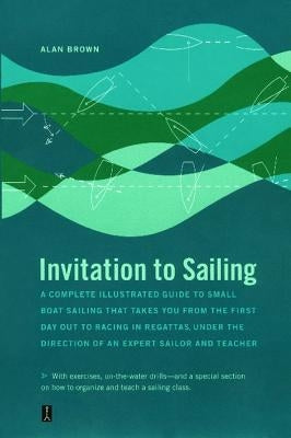 Invitation to Sailing by Brown, Alan