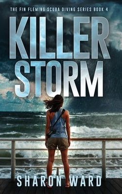 Killer Storm: The Fin Fleming Scuba Diving Mystery Series by Ward, Sharon