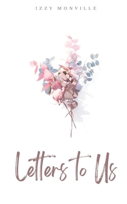 Letters to Us by Monville, Izzy