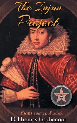 The Injun Project by Gochenour, D. Thomas