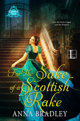 For the Sake of a Scottish Rake by Bradley, Anna