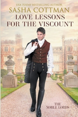 Love Lessons for the Viscount by Cottman, Sasha