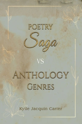Poetry Saga vs Anthology Genres by Carter, Kyile Jacquin