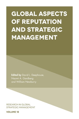 Global Aspects of Reputation and Strategic Management by Deephouse, David