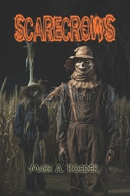 Scarecrows by Roeder, Mark a.