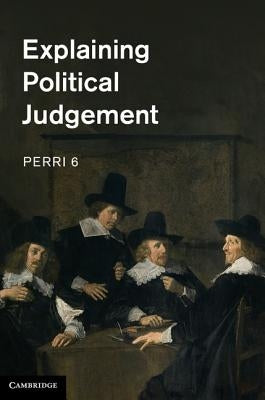 Explaining Political Judgement by 6, Perri