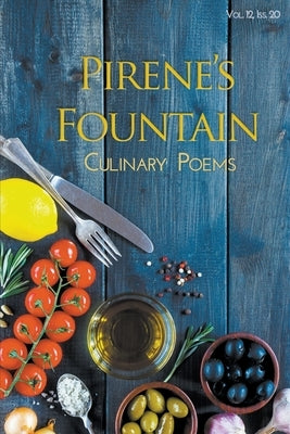 Pirene's Fountain Volume 12, Issue 20: Culinary Poems by Kaye, Ami